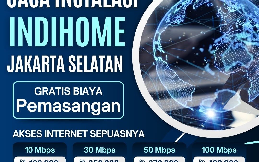 IndiHome Jakarta Selatan Termurah