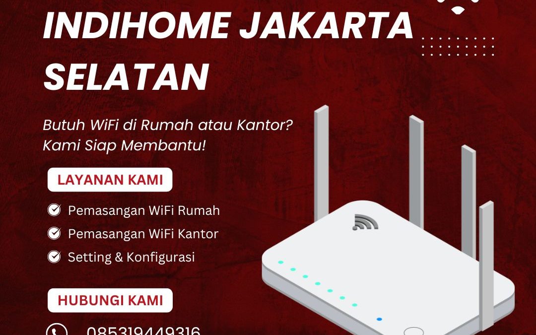 IndiHome Jakarta Selatan Terpercaya