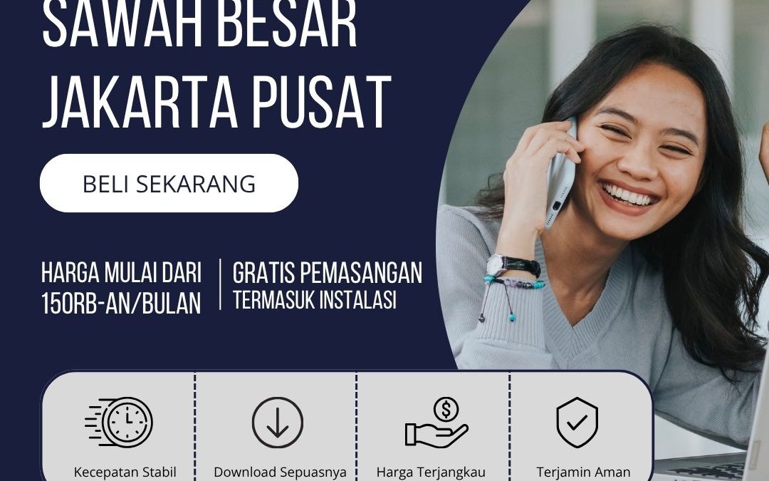 IndiHome Sawah Besar Jakarta Pusat