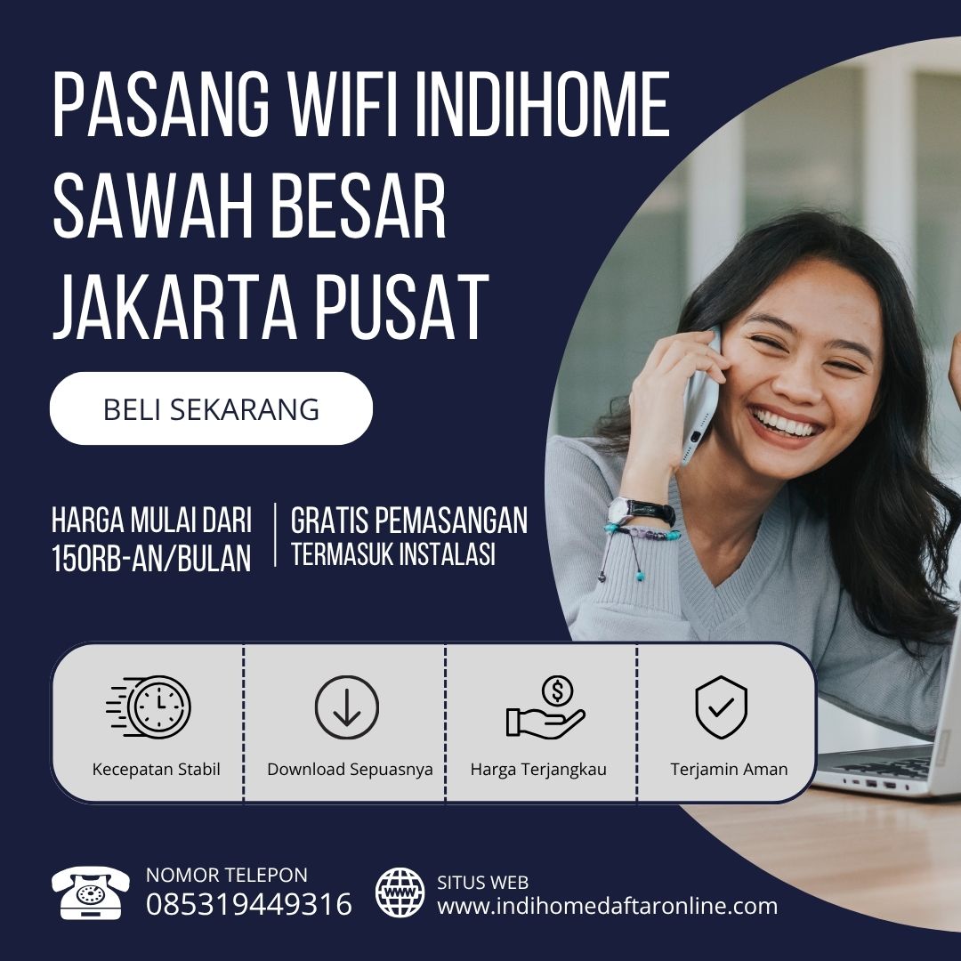 IndiHome Sawah Besar Jakarta Pusat