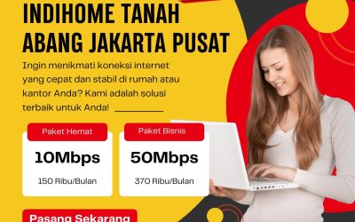 IndiHome Tanah Abang Jakarta Pusat