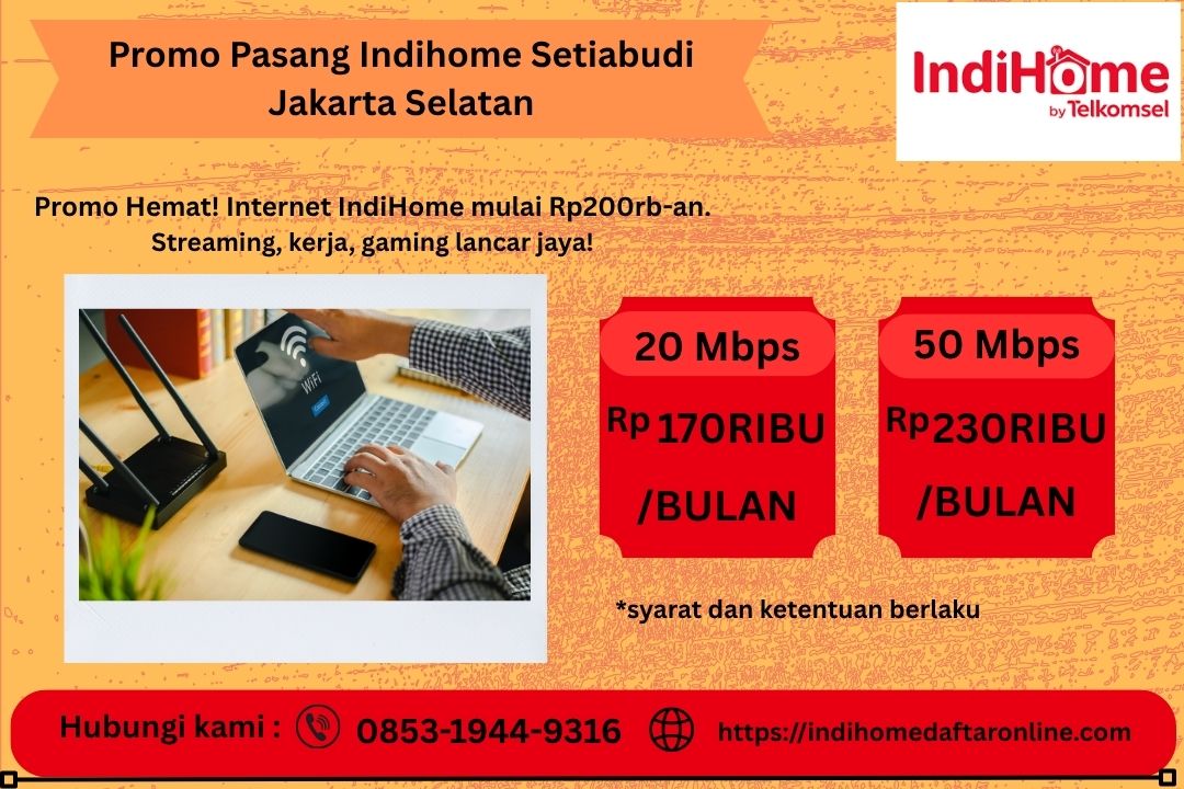 Promo Pasang Indihome Setiabudi Jakarta Selatan