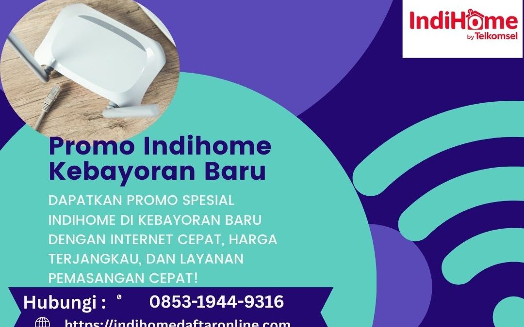 Promo Indihome Kebayoran Baru