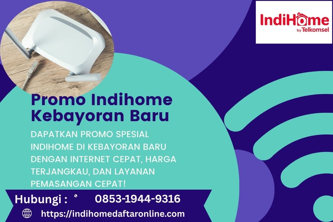 Promo Indihome Kebayoran Baru
