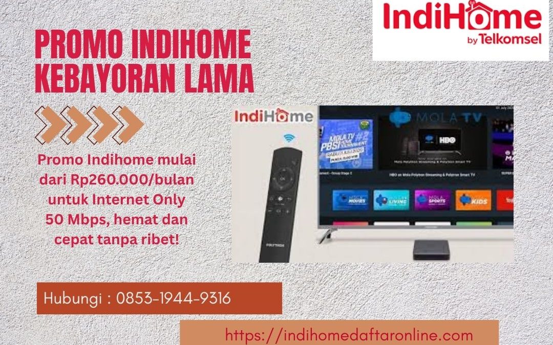 Promo Indihome Kebayoran Lama