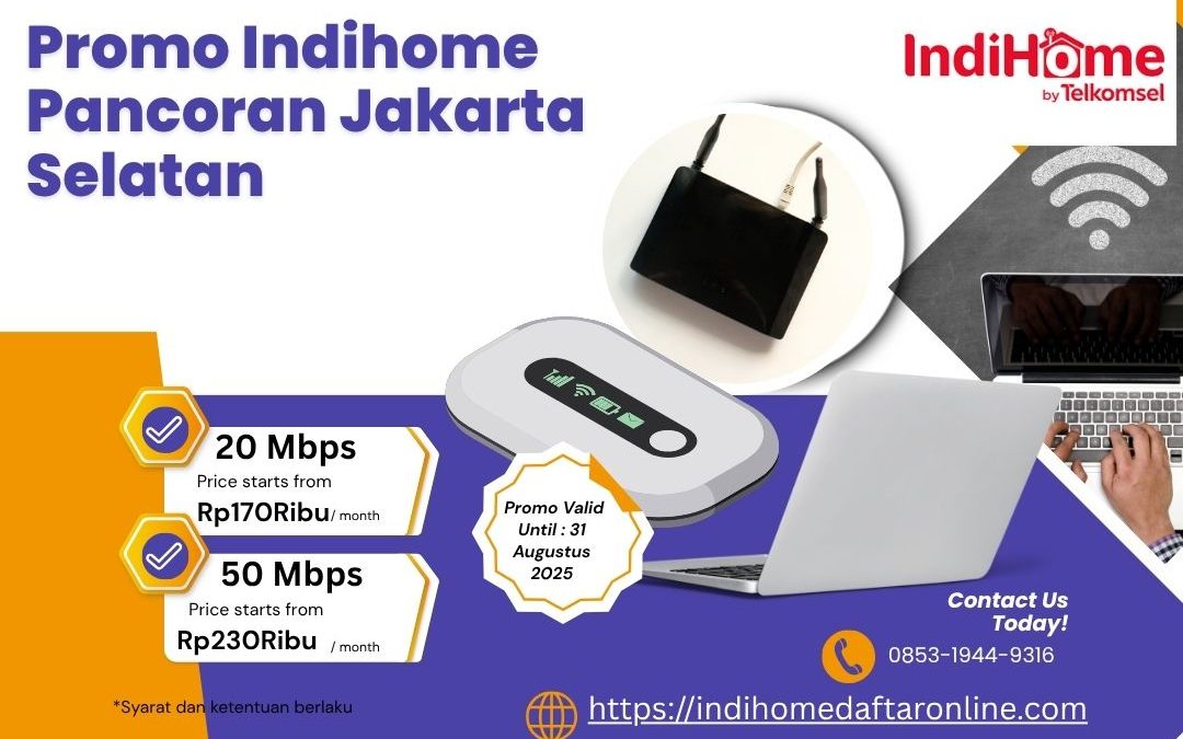 Promo Indihome Pancoran Jakarta Selatan