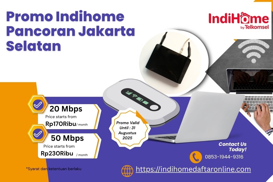 Promo Indihome Pancoran Jakarta Selatan
