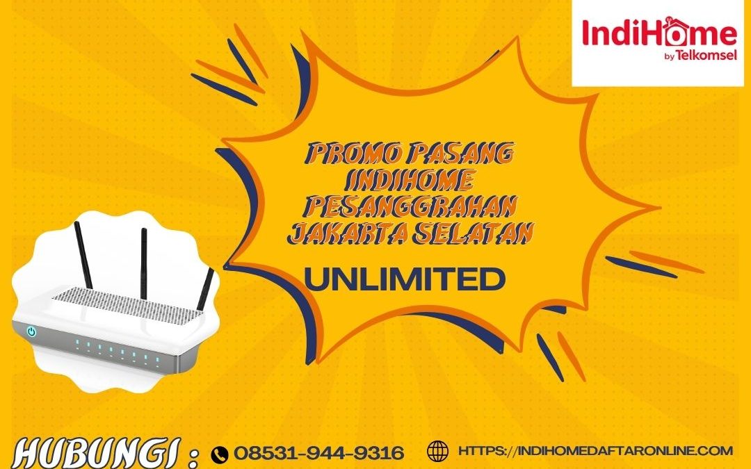 Promo Pasang Indihome Pesanggrahan