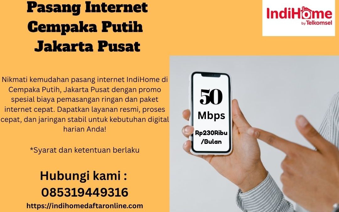 Pasang Internet Cempaka Putih Jakarta Pusat