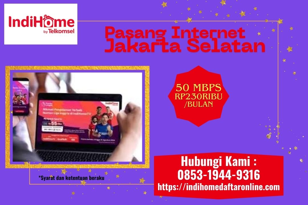 Pasang Internet Jakarta Selatan