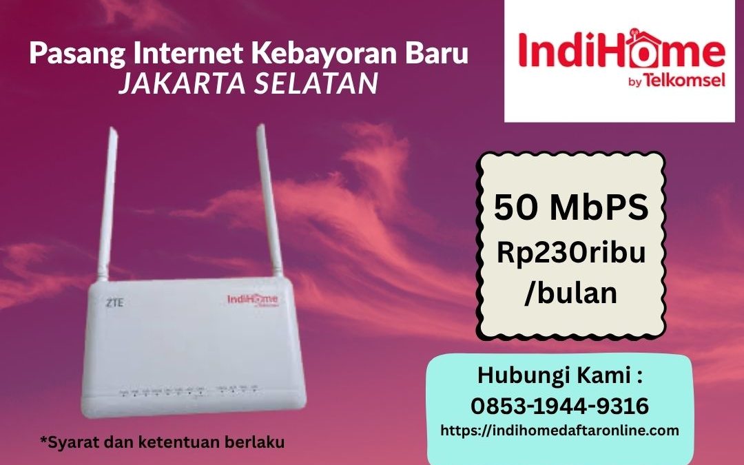 Pasang Internet Kebayoran Baru Jakarta selatan