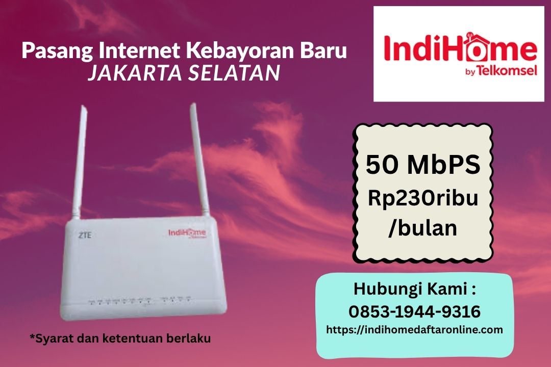 Pasang Internet Kebayoran Baru Jakarta selatan