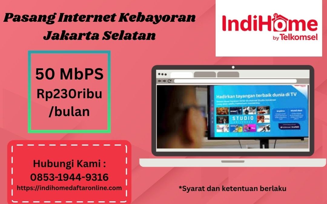 Pasang Internet Kebayoran Jakarta Selatan