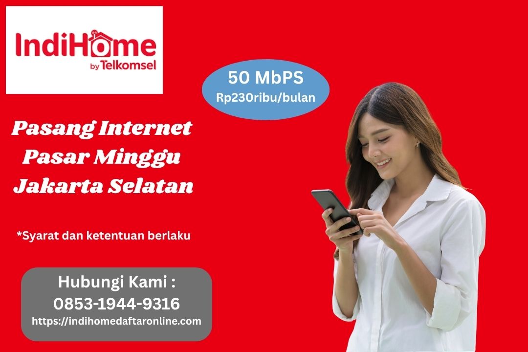 Pasang Internet Pasar Minggu Jakarta Selatan