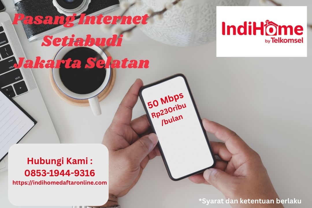 Pasang Internet Setiabudi Jakarta Selatan