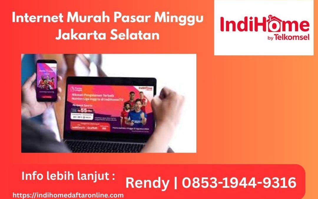 Internet Murah Pasar Minggu Jakarta Selatan