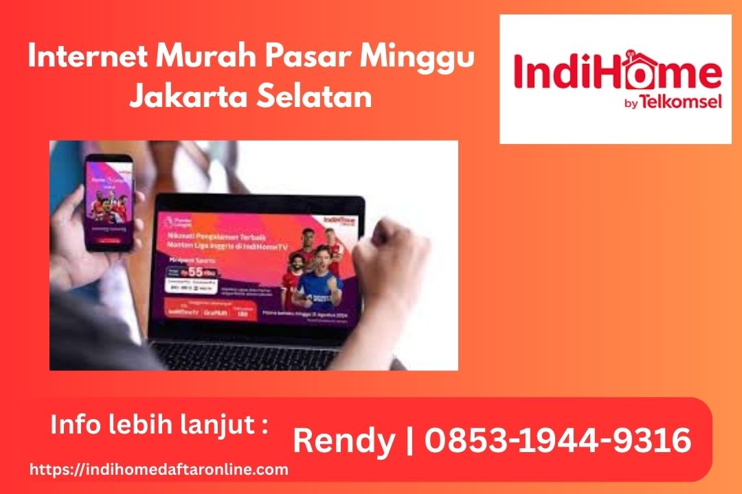 Internet Murah Pasar Minggu Jakarta Selatan