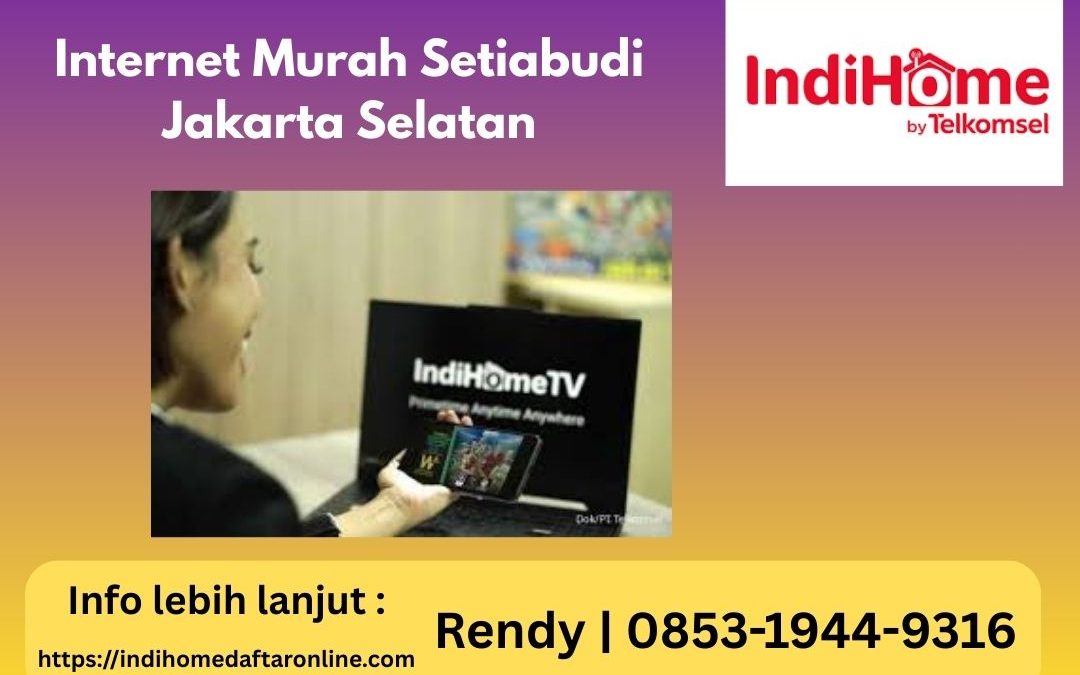 Internet Murah Setiabudi Jakarta Selatan
