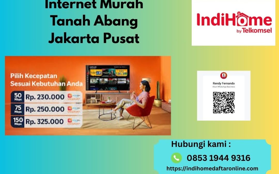 Internet Murah Tanah Abang Jakarta Pusat