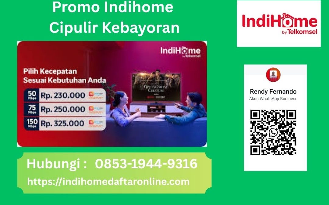 Promo Indihome Cipulir Kebayoran