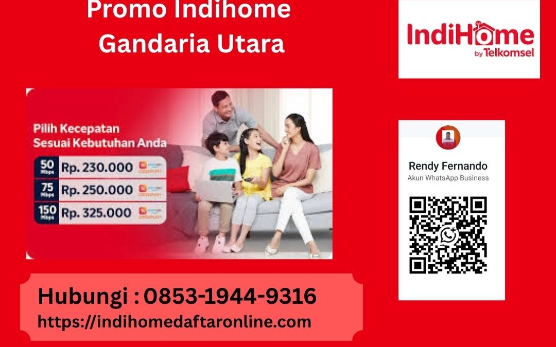 Promo Indihome Gandaria Utara