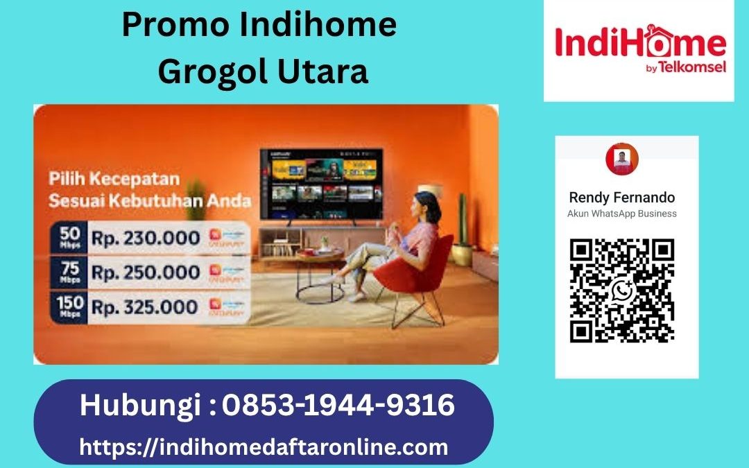 Promo Indihome Grogol Utara