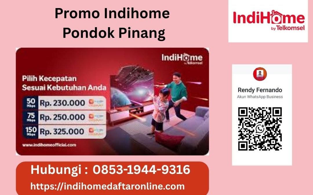 Promo Indihome Pondok Pinang