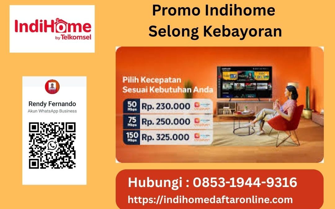 Promo Indihome Selong Kebayoran