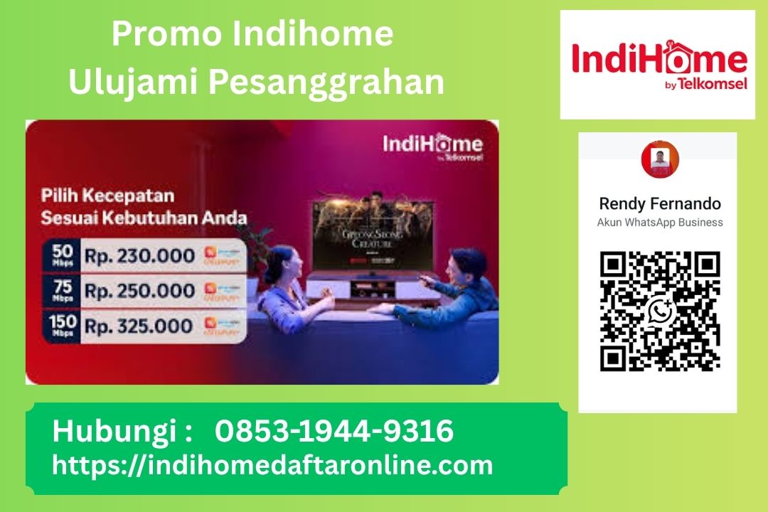 Promo Indihome Ulujami Pesanggrahan