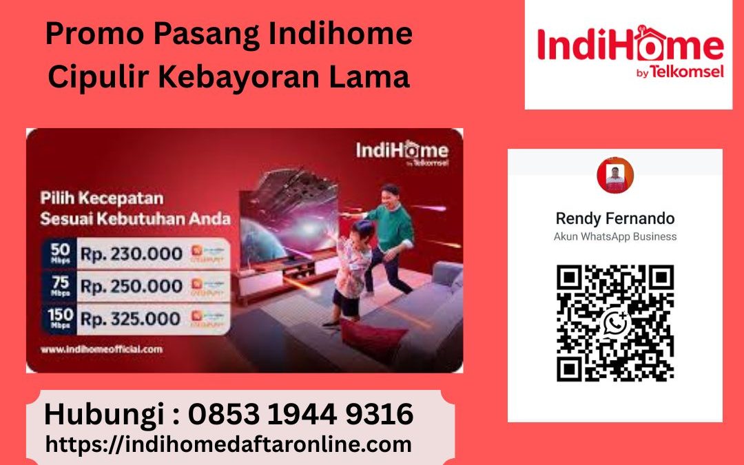 Promo Pasang Indihome Cipulir Kebayoran Lama