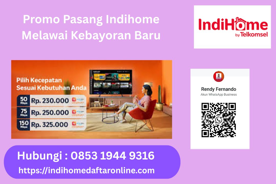 Promo Pasang Indihome Melawai Kebayoran Baru
