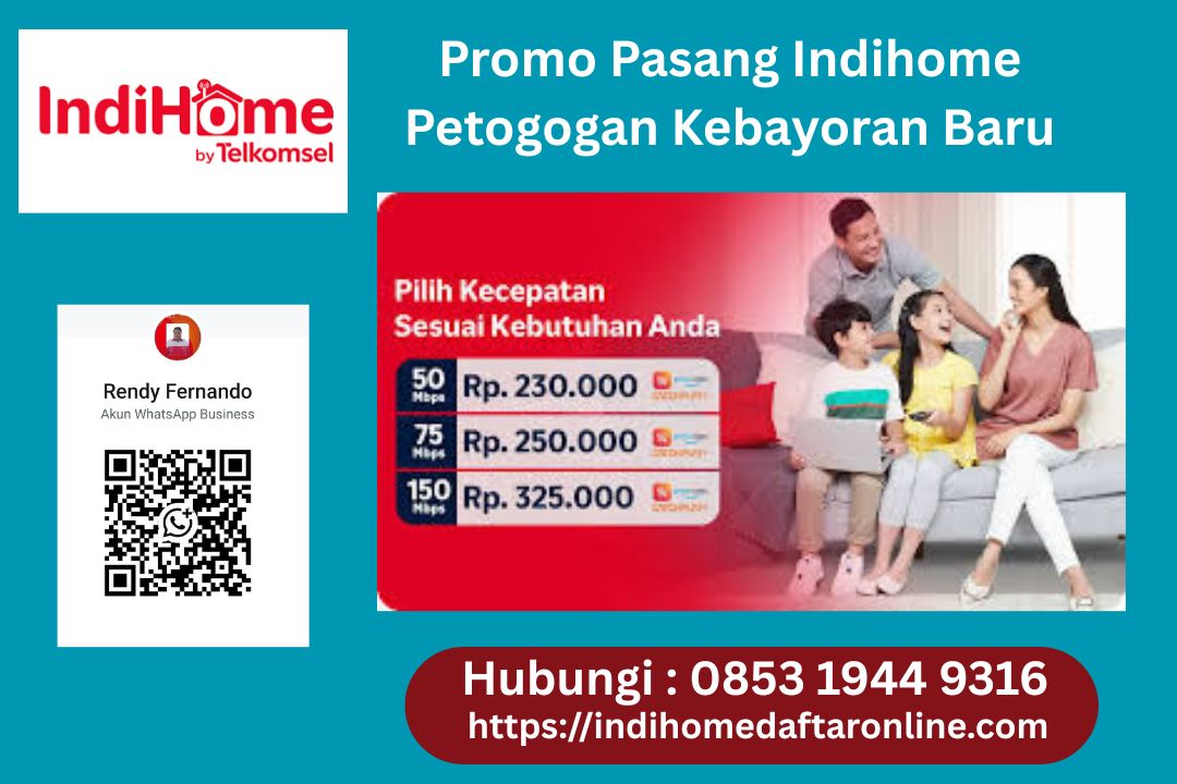 Promo Pasang Indihome Petogogan Kebayoran Baru