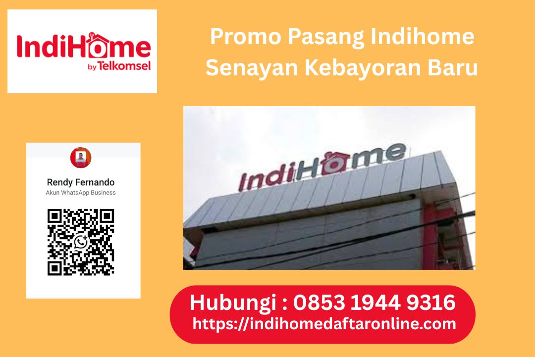 Promo Pasang Indihome Senayan Kebayoran Baru