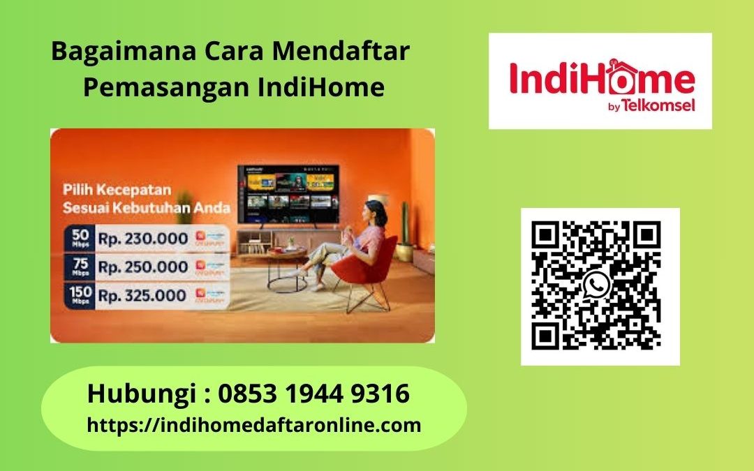 Cara Mendaftar Pemasangan IndiHome
