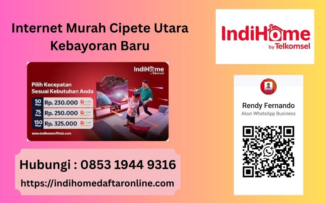 Internet Murah Cipete Utara Kebayoran Baru