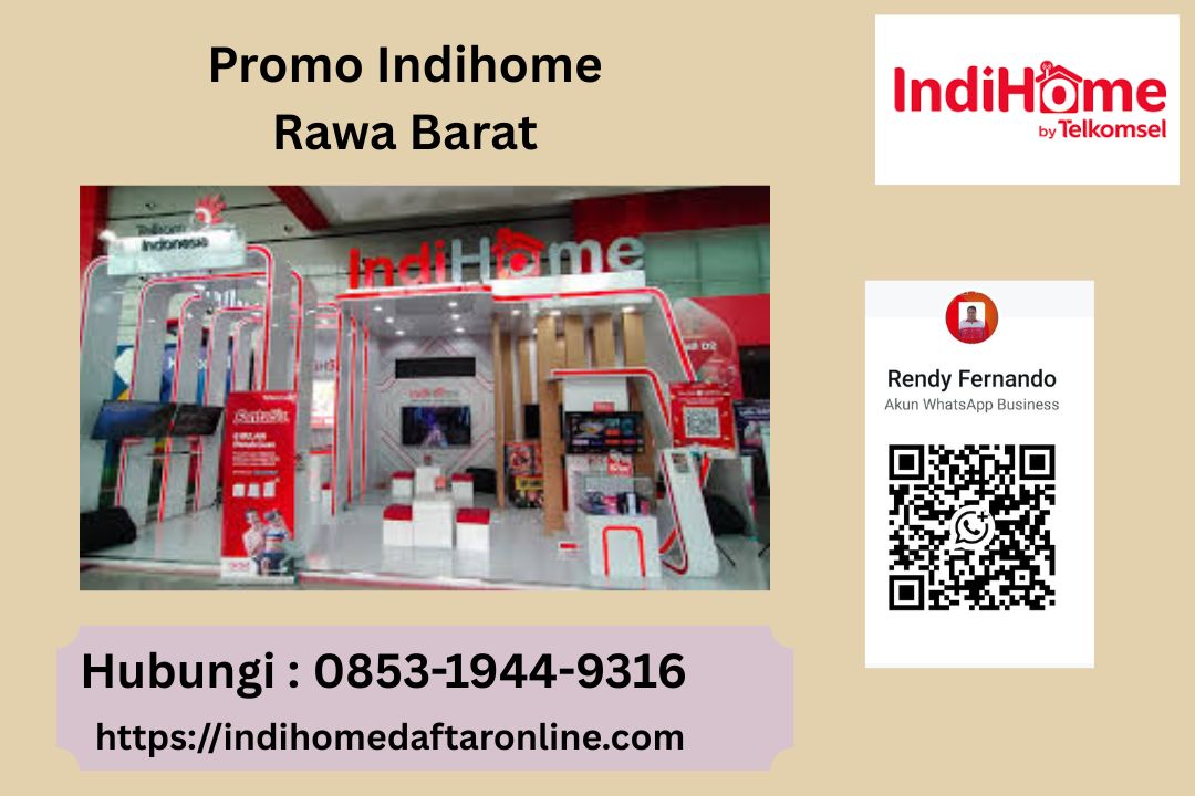 Promo Indihome Rawa Barat