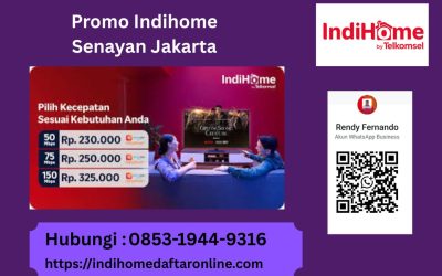 Promo IndiHome Senayan Kebayoran Baru