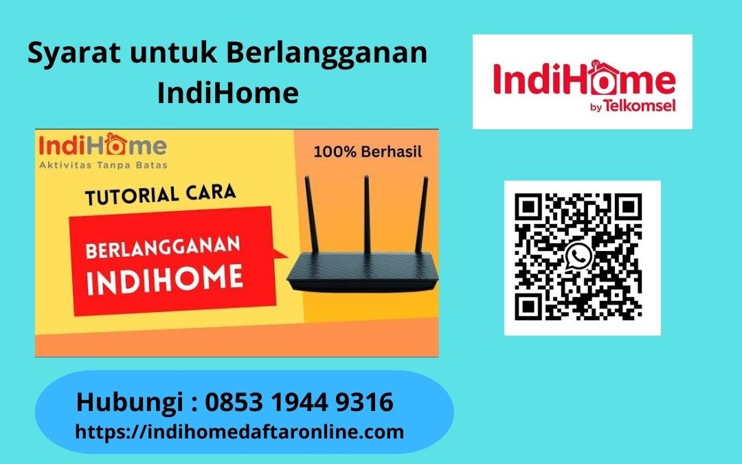Syarat untuk Berlangganan IndiHome