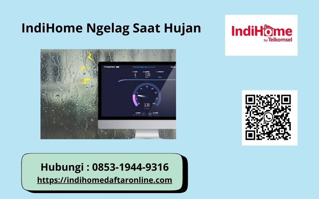 IndiHome Ngelag Saat Hujan
