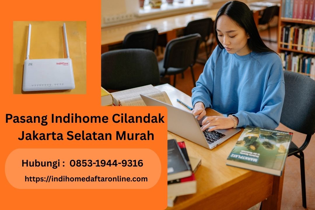 Indihome Cilandak Jakarta Murah
