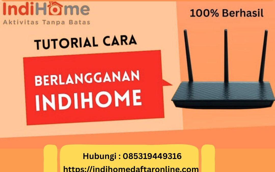 Cara Daftar Indihome Online