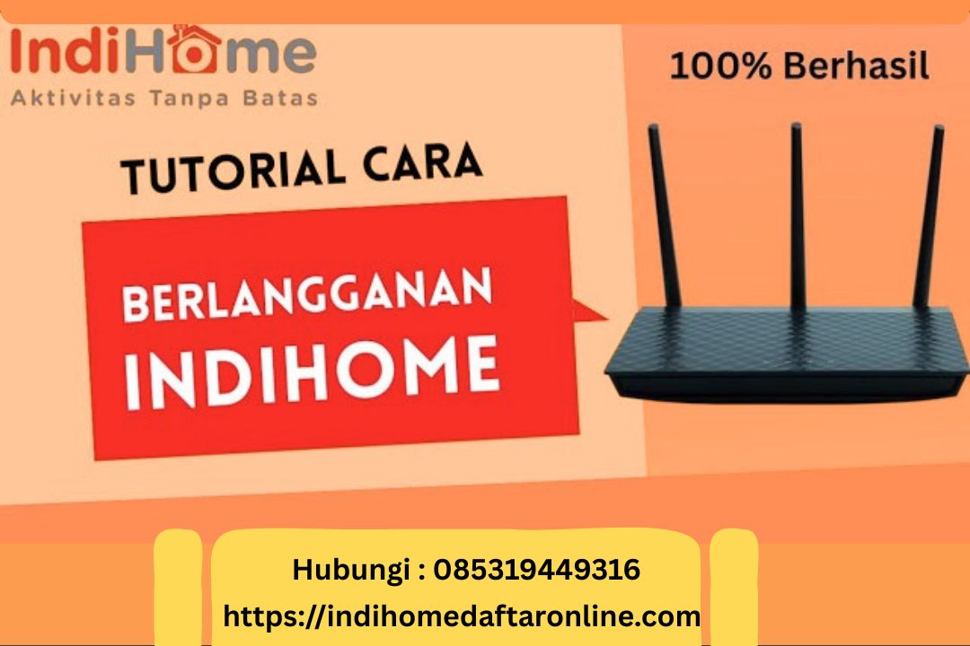 Cara Daftar Indihome Online