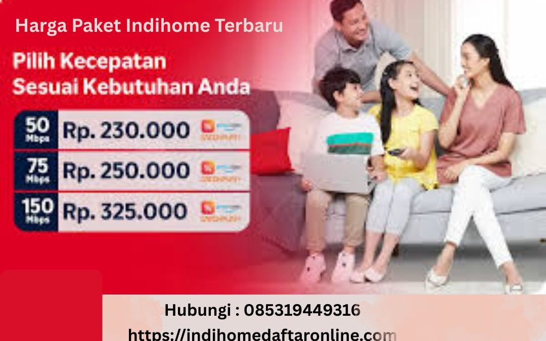 Harga Paket Indihome Terbaru