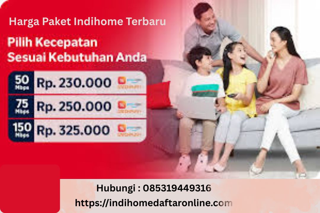 Harga Paket Indihome Terbaru