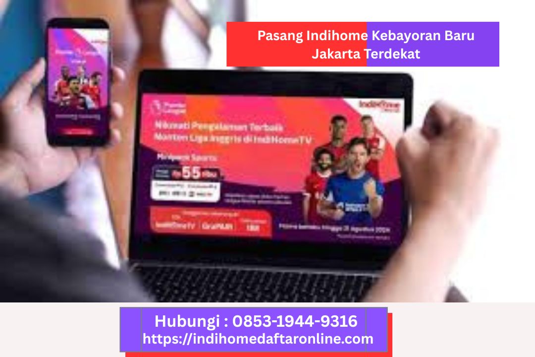 Indihome Kebayoran Baru Terdekat