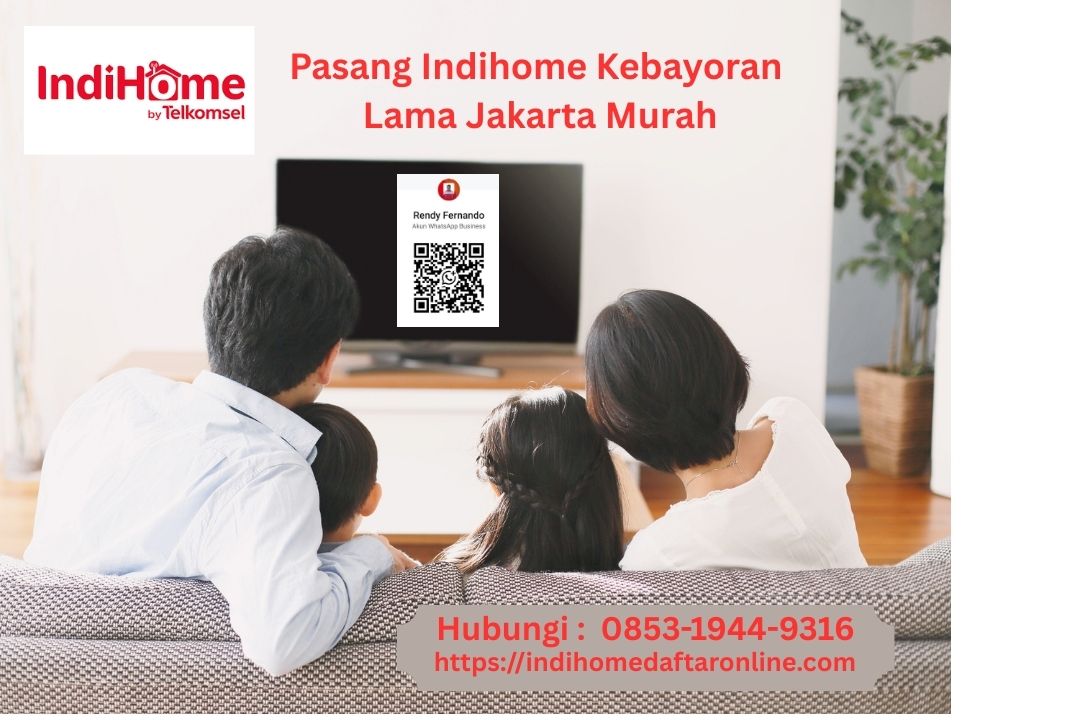 Indihome Kebayoran Lama Murah
