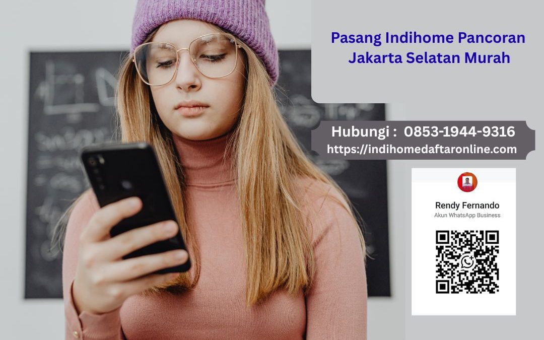 Indihome Pancoran Jakarta Murah