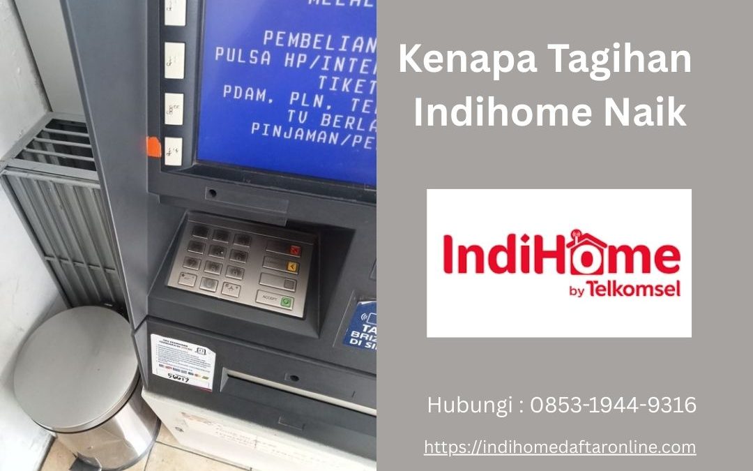 Kenapa Tagihan Indihome Naik
