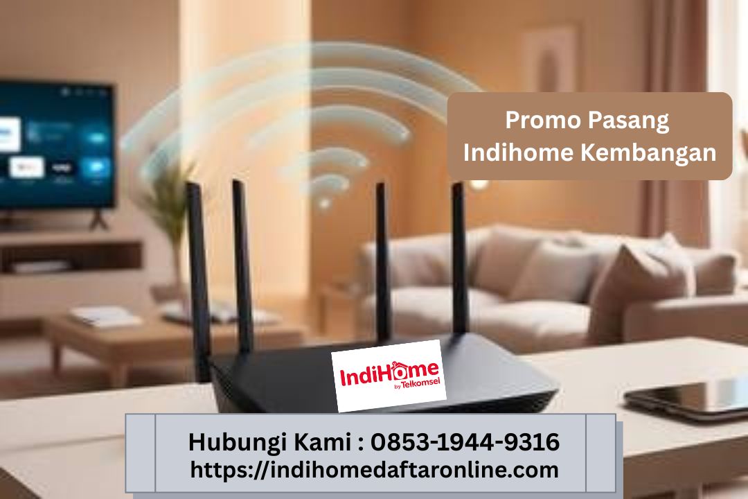 Promo Pasang Indihome Kembangan