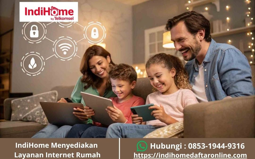 IndiHome Menyediakan Layanan Internet Rumah